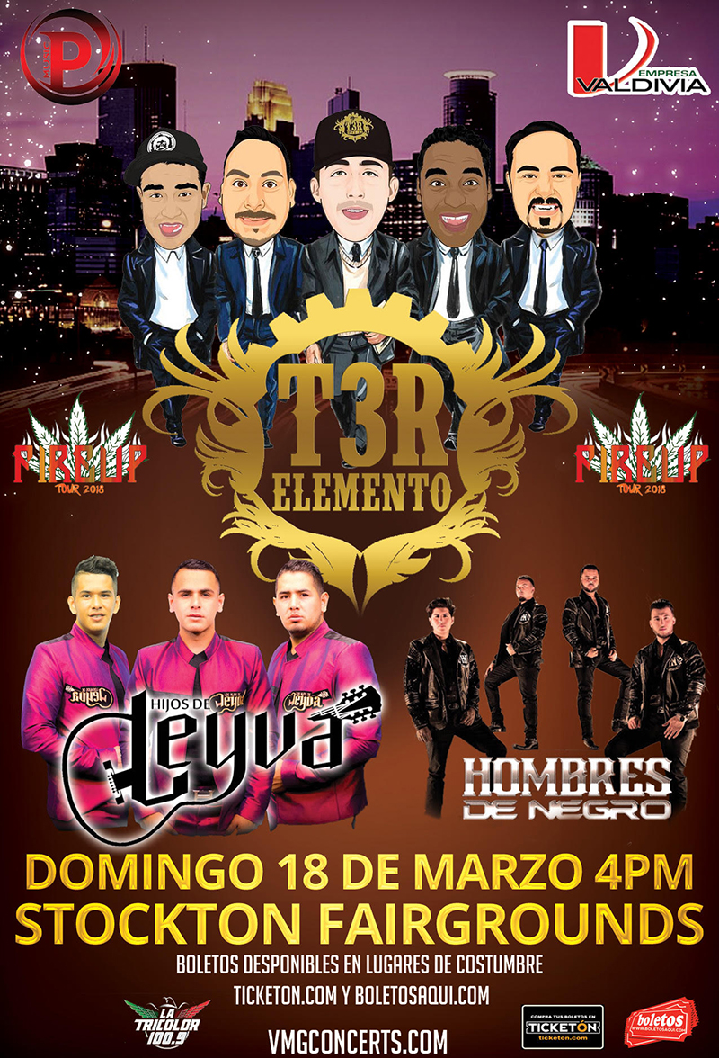T3R Elemento, Hijos de Leyva y Hombres de Negro.  – Stockton Fairgrounds – Stockton, CA