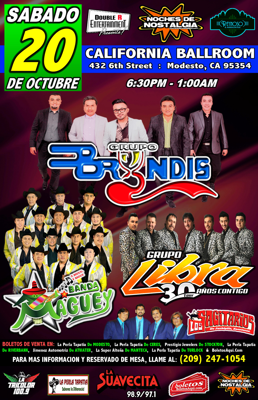 Grupo Bryndis, Banda Maguey, Grupo Libra y Los Sagitarios – California Ballroom de Modesto, CA