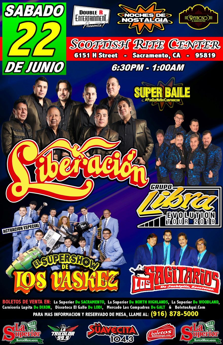 Super Baile con Liberacion, Grupo Libra, El Super Show de los Vaskez y Los Sagitarios – Scottish Rite Center de Sacramento, CA