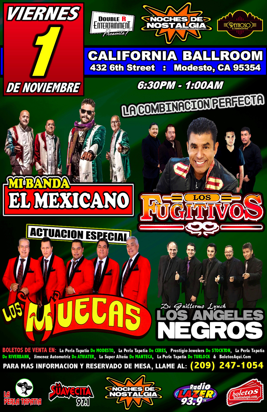 Mi Banda el Mexicano, Los Fujitivos, Los Muecas y Los Angeles Negros. – California Ballroom de Modesto, CA