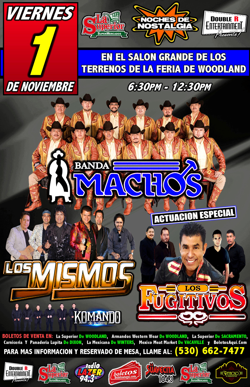 Banda Machos, Los Mismos, Komando de la Sierra y la actuacion especial de Los Fujitivos – Terrenos de la Feria de Woodland, CA