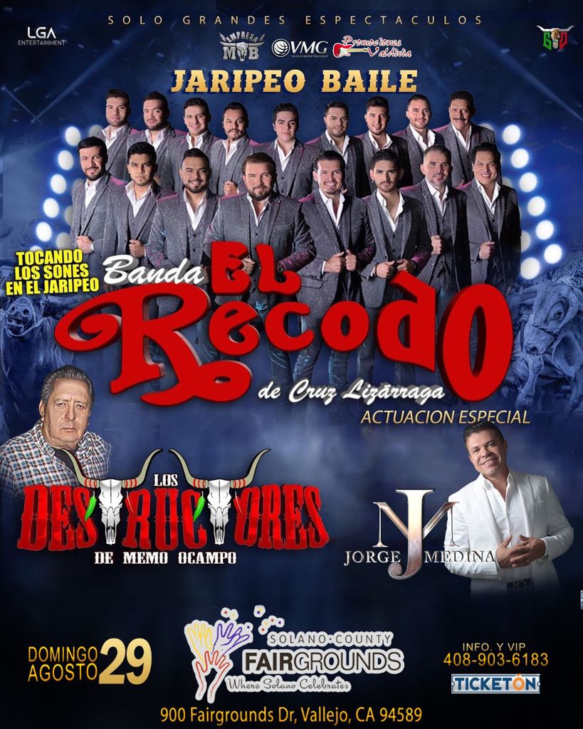 Jaripeo Baile con Banda el Recodo de Don Cruz Lizarraga, Jorge Medina y Los Destructores de Memo Ocampo – Solano County Fairgrounds – Vallejo, CA