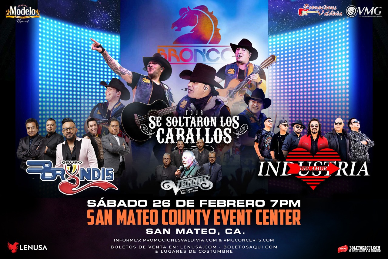 Se soltaron los caballos con Bronco, Grupo Bryndis, Vennus y La Industria del Amor - San Mateo County Event Center - San Mateo, CA
