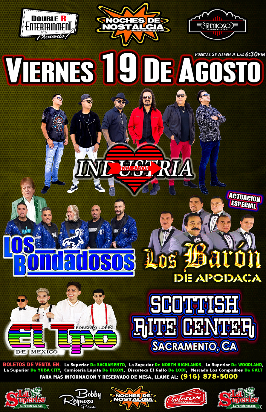 Industria del Amor, Los Bondadosos, El TPO de Mexico y la actuacion especial de Los Baron de Apodaca – Scottish Rite Center – Sacramento, CA