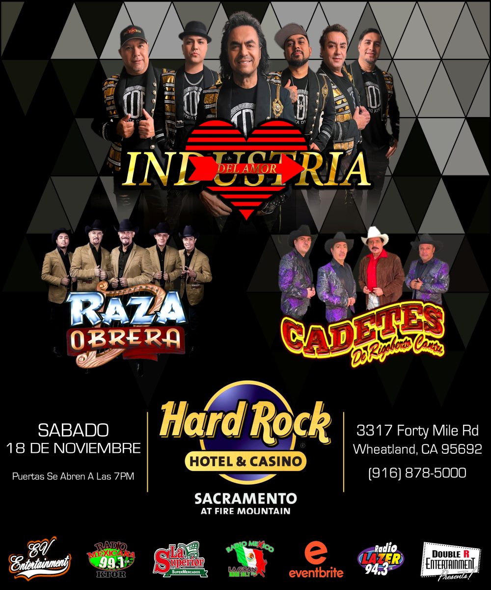 Industria del Amor, Raza Obrera, y Cadetes – Hard Rock Hotel and Casino – Sacramento, CA