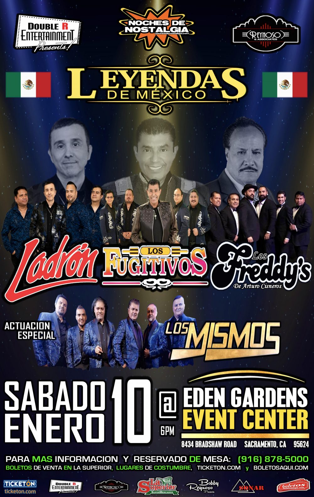 Leyendas de Mexico – Ladron, Fujitivos, Los Freddy’s y la actuacion especial de Los Mismos – Eden Gardens Event Center – Elk Grove, CA.