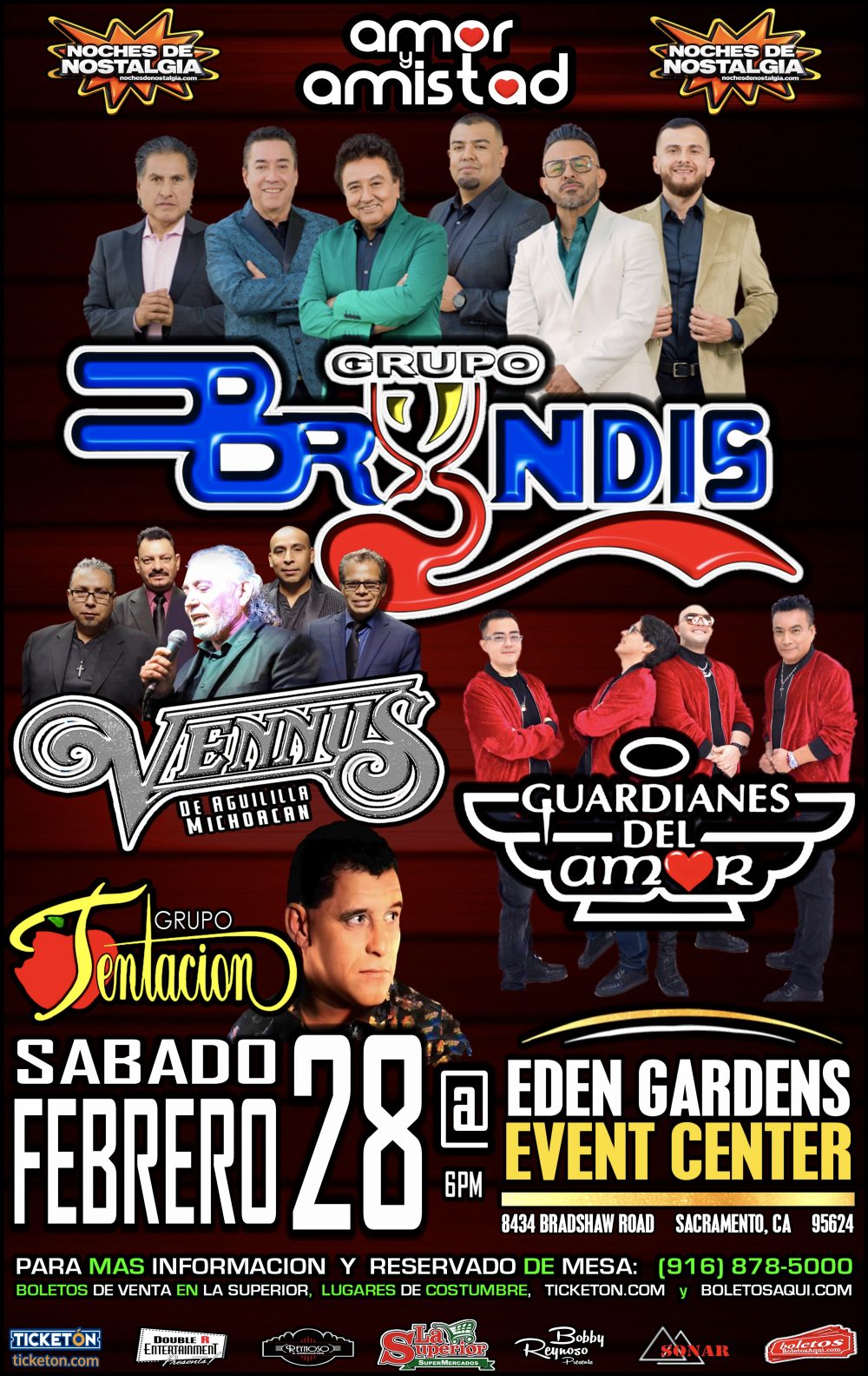 Amor y la Amistad – Grupo Bryndis, Grupo Vennus, Guardianes del Amor y Grupo Tentacion. – Eden Gardens Event Center – Sacramento, CA.